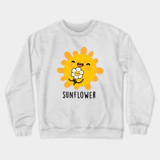 Sunflower Cute Sun And Flower Pun Crewneck Sweatshirt